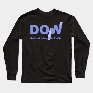 DOW Profits Long Sleeve T-Shirt